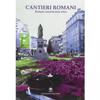 Cantieri romani. Roman construction sites