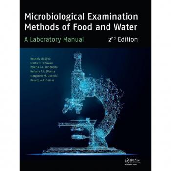 Microbiological Examination Methods of Food and Water: A Laboratory Manual, 2nd Edition