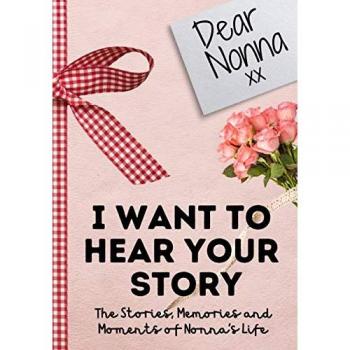 Dear Nonna. I Want To Hear Your Story