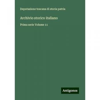 Archivio storico italiano: Prima serie Volume 11