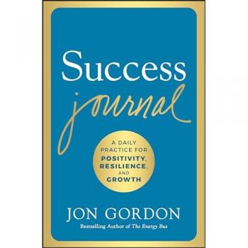 Success Journal by Jon Gordon