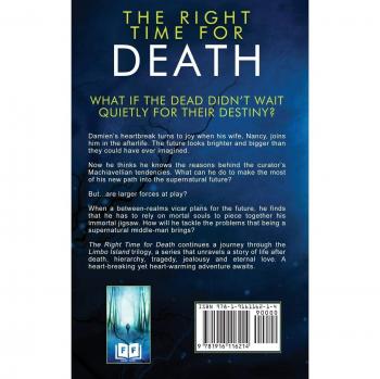 The Right Time For Death: What if the dead didn't wait quietly for their destiny?