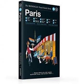 The Monocle Travel Guide to Paris (updated version): The Monocle Travel Guide Series