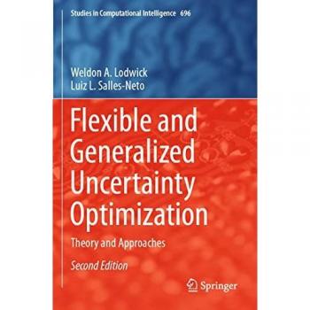Flexible Uncertainty Optimization: Theory and Approaches