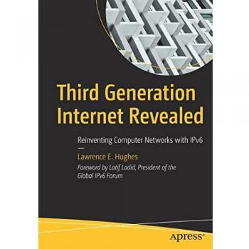 Third Generation Internet Revealed: Reinventing Computer Networks with IPv6