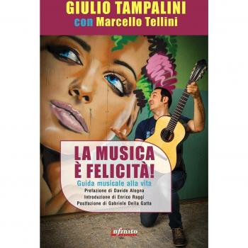 La musica è felicità. Guida musicale alla vita
