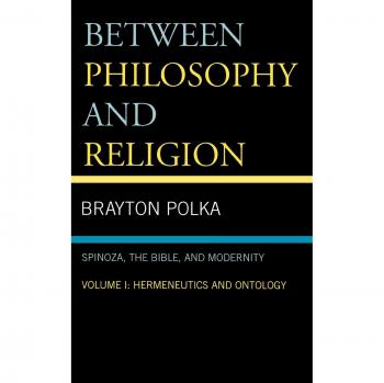 Between Philosophy and Religion, Vol. I: Spinoza, the Bible, and Modernity