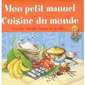 MON PETIT MANUEL : CUISINE DU MONDE