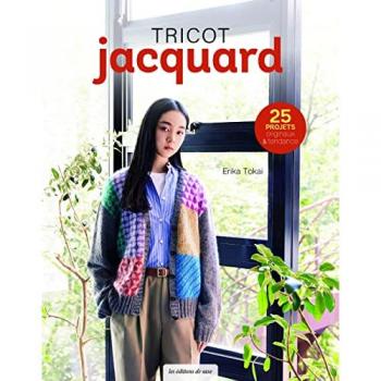 Tricot jacquard : 25 projets originaux & tendance