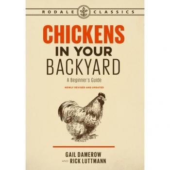 Chickens in Your Backyard, Newly Revised and Updated