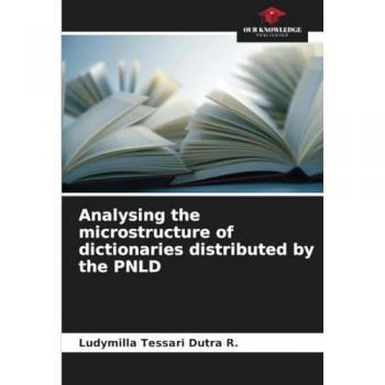 Tessari Dutra R., Ludymilla: Analysing the microstructure of dictionaries distributed by the PNLD