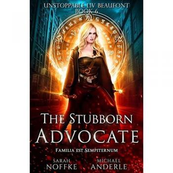 The Stubborn Advocate (Unstoppable Liv Beaufont, Band 6)