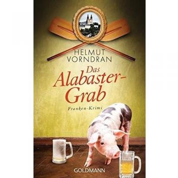 Das Alabastergrab: Franken-Krimi