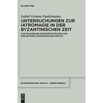 Untersuchungen zur Iatromagie in der byzantinischen Zeit