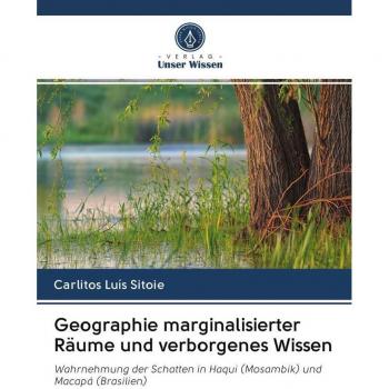 Geographie marginalisierter Räume und verborgenes Wissen