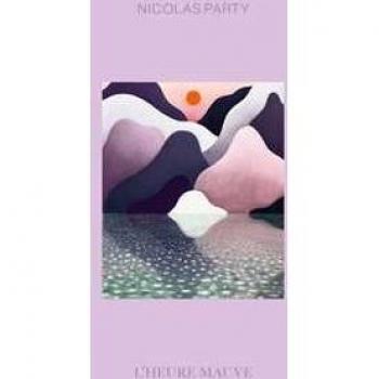 Nicolas Party : l'heure mauve