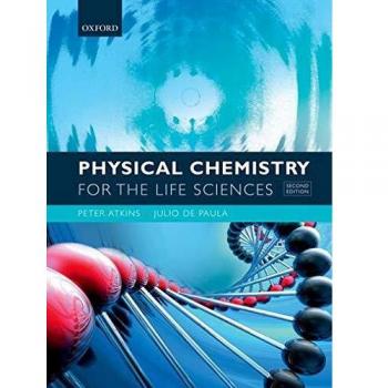 Physical Chemistry for the Life Sciences