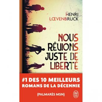Nous rÃªvions juste de libertÃ©