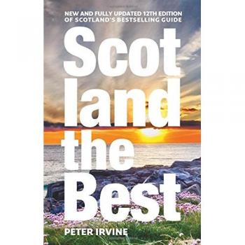 Scotland The Best: New and Fully Updated 12th Edition of Scotland's Bestselling Guide