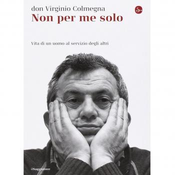 Non per me solo. Vita di un uomo a servizio degli altri