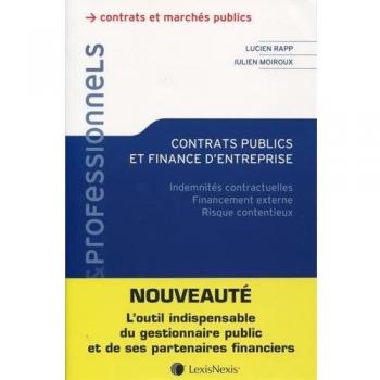 Contrats publics et finance d'entreprise : indemnités contractuelles, financement externe, risque contentieux