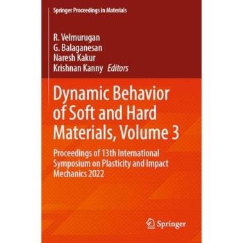 Dynamic Behavior of Soft and Hard Materials, Volume 3