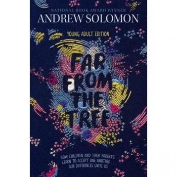 Far from the Tree Young Adult EditionHow Children and Their Parents Learn to Accept One Another . . . Our Differences Unite Us by Adapted by Laurie Calkh