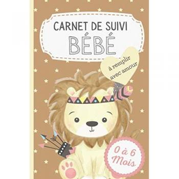 Carnet de Suivi Bébé à remplir 0-6 mois