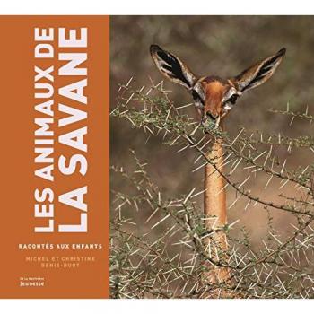 Michel Denis-Huot Les Animaux De La Savane Racontés Aux Enfants