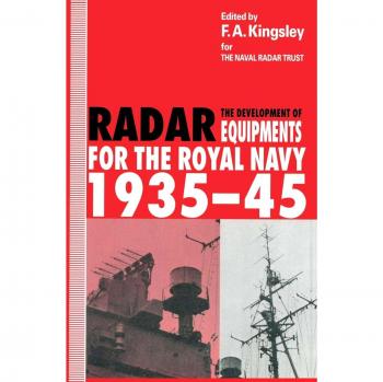 The Development of Radar Equipments for the Royal Navy, 1935¿45