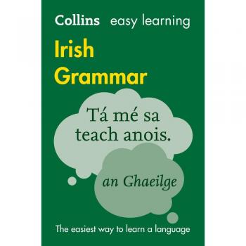 Easy Learning Irish Grammar: Trusted support for learning
