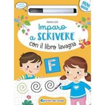 Imparo a scrivere con il libro lavagna. Scrivo, cancello, riscrivo. 4-6 anni. Ediz. a colori. Con pennarello cancellabile