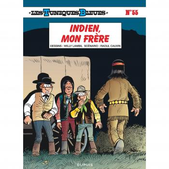 Les Tuniques Bleues tome 55 Indien mon frère