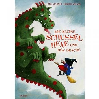 Anu Stohner Die Kleine Schusselhexe Und Der Drache