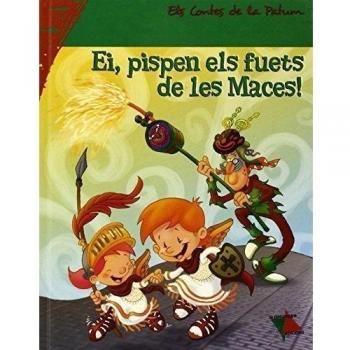 Ei, pispen els fuets de les maces!: 5