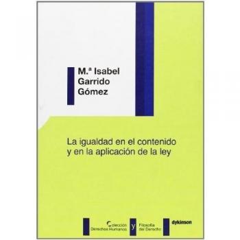 La igualdad en el contenido y en la aplicación de la ley