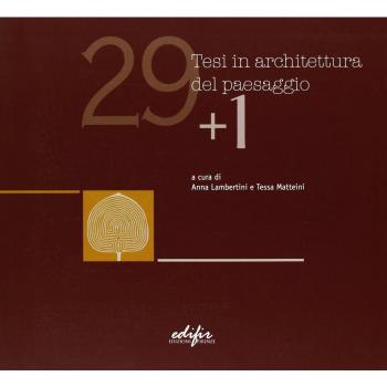 Ventinove + 1 tesi in architettura del paesaggio