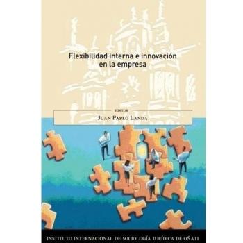 Flexibilidad interna e innovación en la empresa (Tapa blanda).