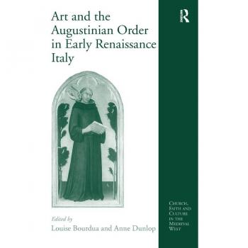 Vitalsource Technologies, Inc. Art And The Augustinian Order In Early Renaissance Italy