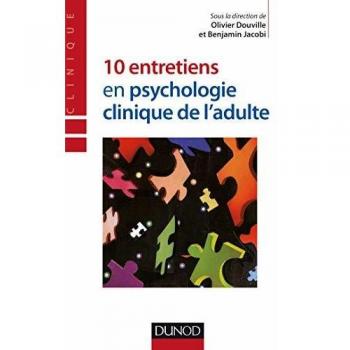 10 entretiens en psychologie clinique de l'adulte