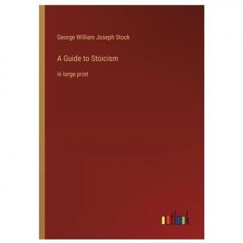 A Guide to Stoicism: in large print