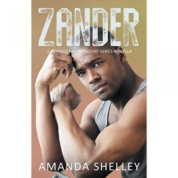 Zander: A Perfectly Independent Series Novella (The Perfectly Independent)