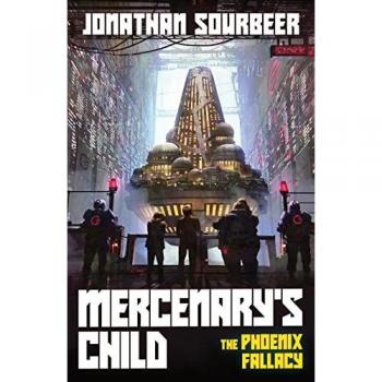 Mercenary's Child (The Pheonix Fallacy, Band 1)