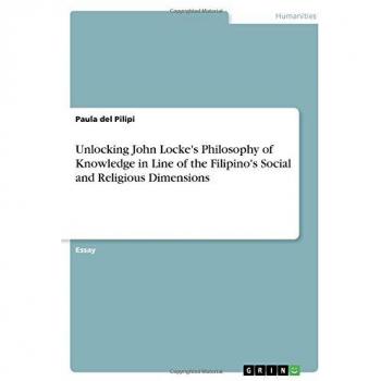 Unlocking John Locke's Philosophy of Knowledge in Line of the Filipino's Social and Religious Dimensions
