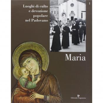 Luoghi di culto e di devozione nel padovano. Maria