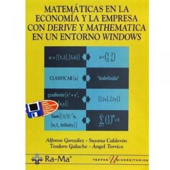 MATEMATICAS ECONOMIA Y EMPRESA CON DERIVE Y MATHEMATICA