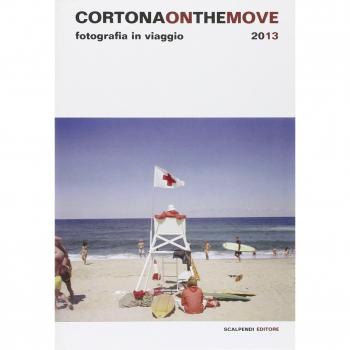 Cortona on the move 2013. Fotografia in viaggio