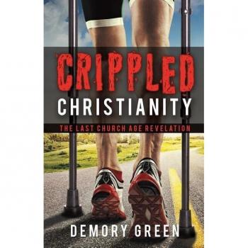 Crippled Christianity, by Demory Green