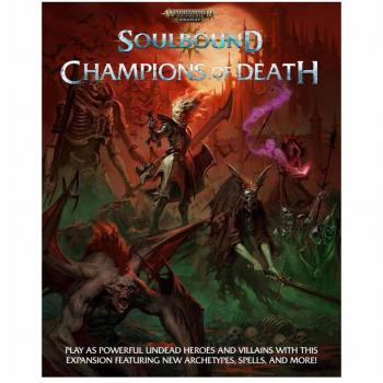 Warhammer Age of Sigmar Soulbound RPG (Champs of Death)