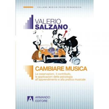 Cambiare musica. Le osservazioni, il contributo, le applicazioni della psicologia all'apprendimento e alla pratica musicale